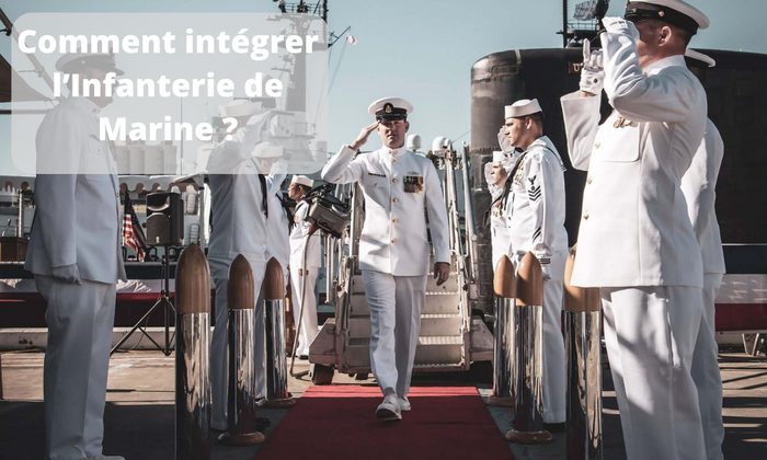 Comment intégrer l’Infanterie de Marine