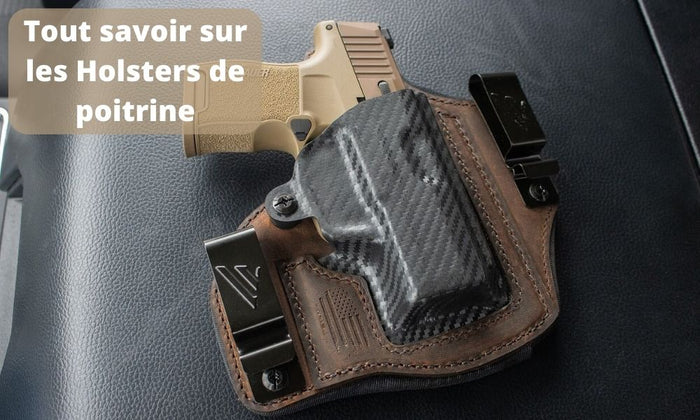 Tout savoir sur les Holsters de poitrine